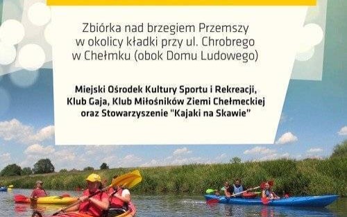 CHEŁMEK. Spłyń nurtem Przemszy i Wisły na dobry początek tygodnia