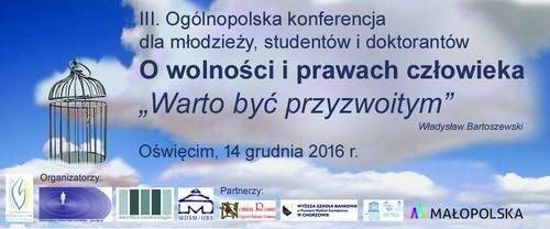 OŚWIĘCIM. Wojna nie ma w sobie nic z przygody. Konferencja o wolności i prawach człowieka
