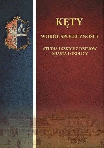 KĘTY. Z przeszłości miasta i okolicznych wsi. Świetny prezent dla miłośników historii małej ojczyzny