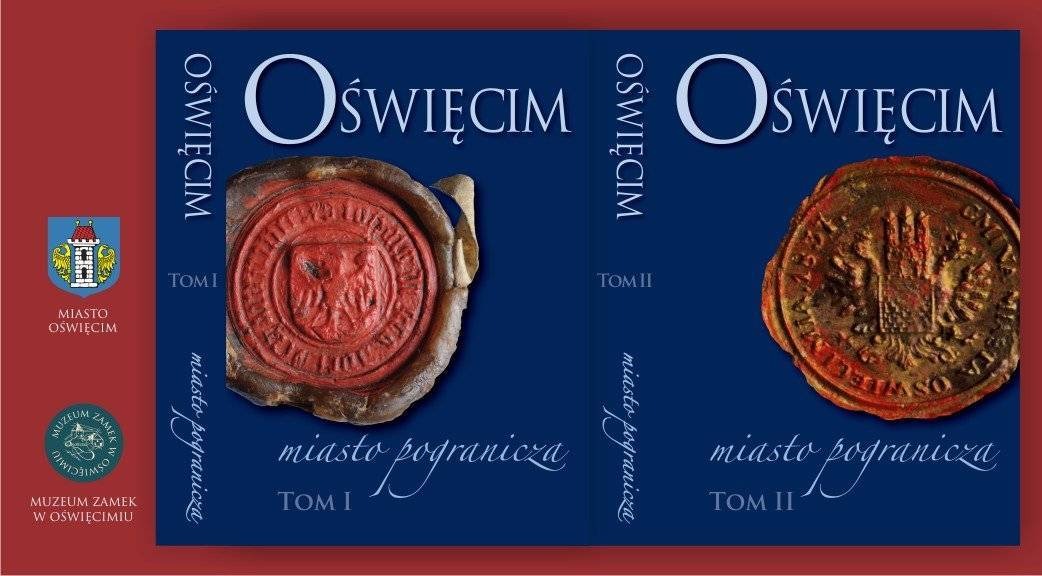 OŚWIĘCIM. Miasto pogranicza. Promocja długo oczekiwanej monografii
