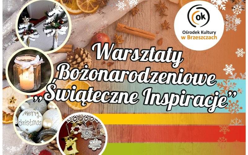 Ostatnie miejsca na warsztatach "Świąteczne Inspiracje" w OK - InfoBrzeszcze.pl