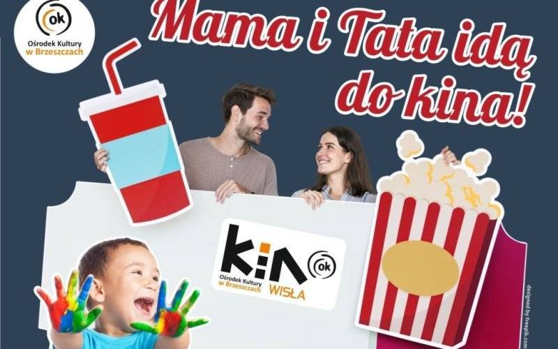 Mama i Tata idą do kina! - InfoBrzeszcze.pl