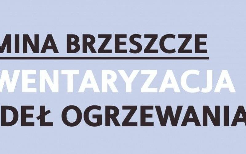Urząd Gminy rozpoczyna inwentaryzację źródeł ogrzewania w domach jednorodzinnych - InfoBrzeszcze.pl