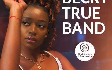 KONCERT BECKY TRUE BAND - InfoBrzeszcze.pl