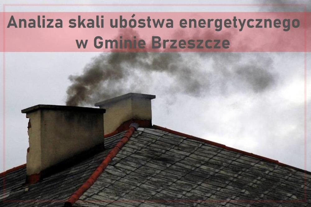 Analiza zjawiska ubóstwa energetycznego w Gminie Brzeszcze - InfoBrzeszcze.pl
