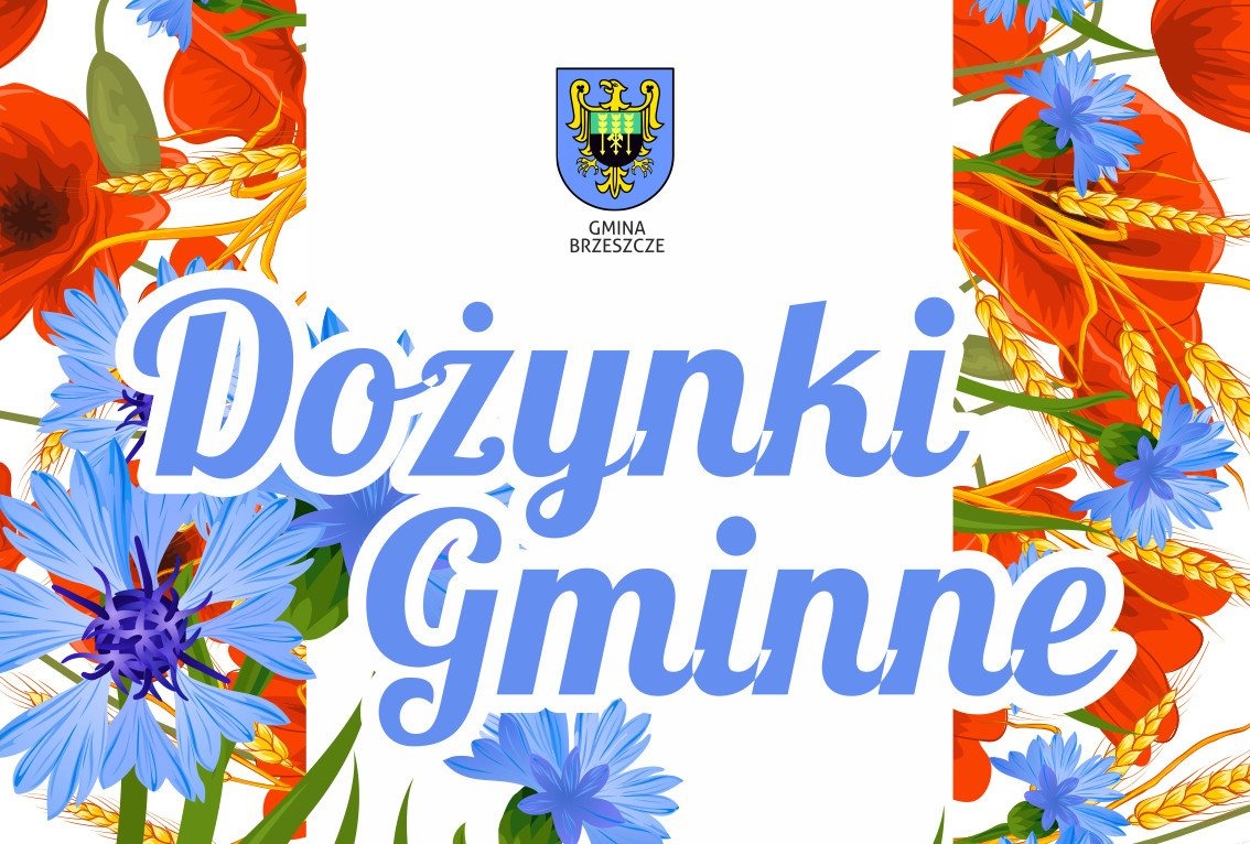 Burmistrz Brzeszcz oraz KGW Brzeszcze-Bór zapraszają na DOŻYNKI GMINNE połączone z Jubileuszem 60-lecia KGW Brzeszcze-Bór oraz 40-lecia zespołu Borowianki - InfoBrzeszcze.pl