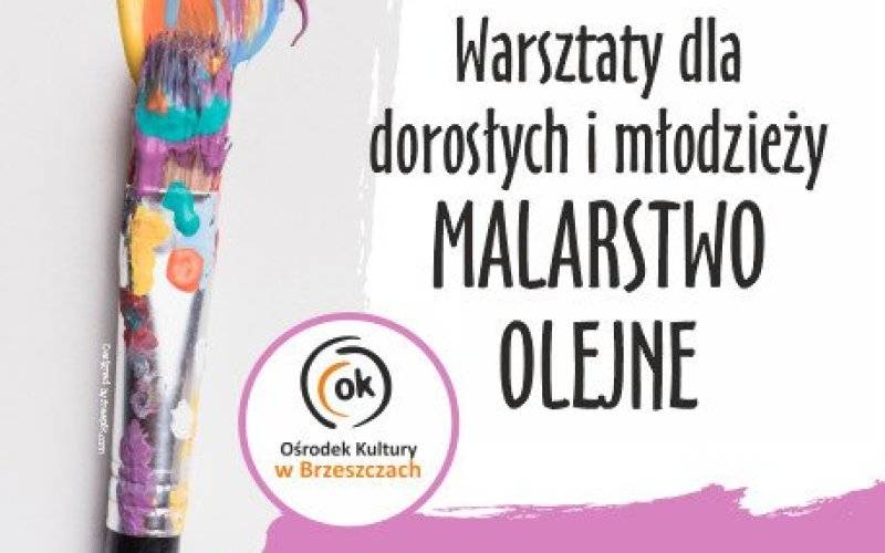 MALARSTWO OLEJNE - warsztaty dla dorosłych i młodzieży. - InfoBrzeszcze.pl