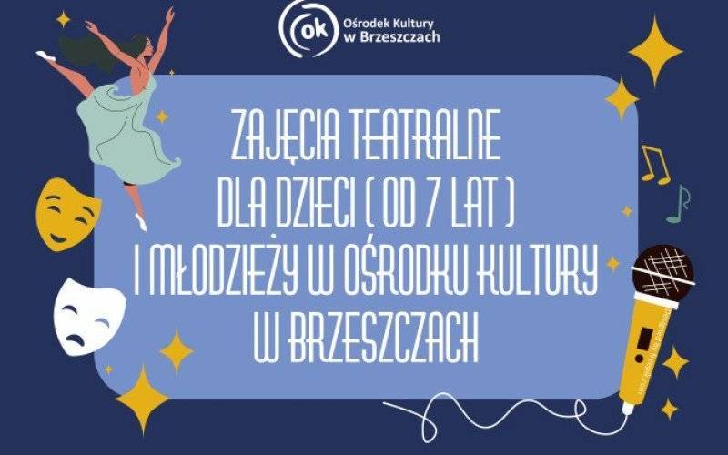 ZAJĘCIA TEATRALNE DLA DZIECI I MŁODZIEŻY W OŚRODKU KULTURY W BRZESZCZACH - InfoBrzeszcze.pl