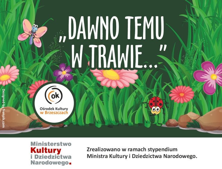 „DAWNO TEMU W TRAWIE...” - spektakle na powitanie lata. - InfoBrzeszcze.pl