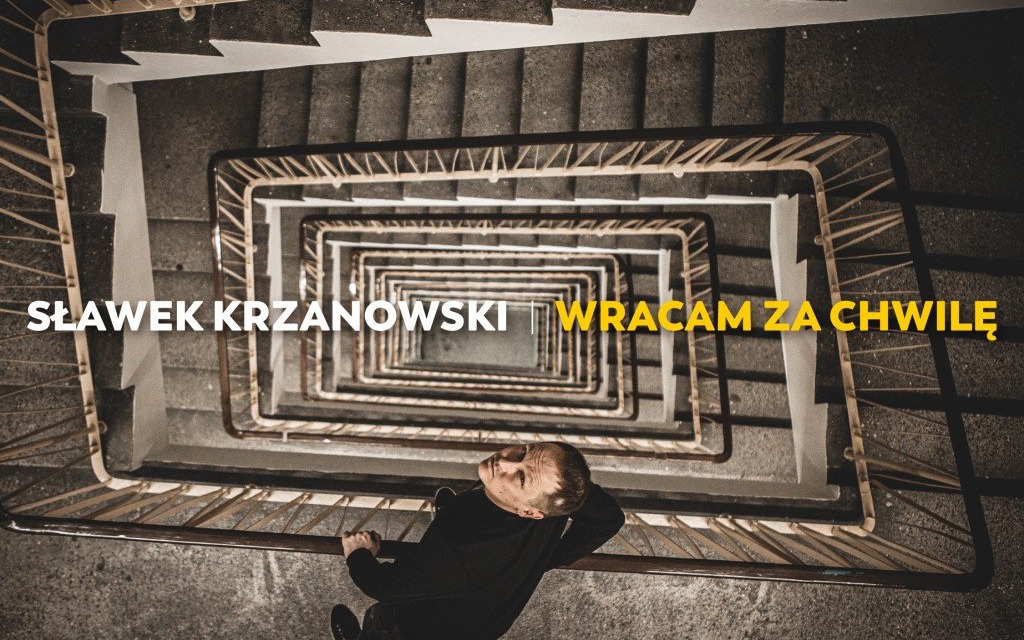 ,,Wracam za chwilę” - nowy singiel Sławka Krzanowskiego - InfoBrzeszcze.pl