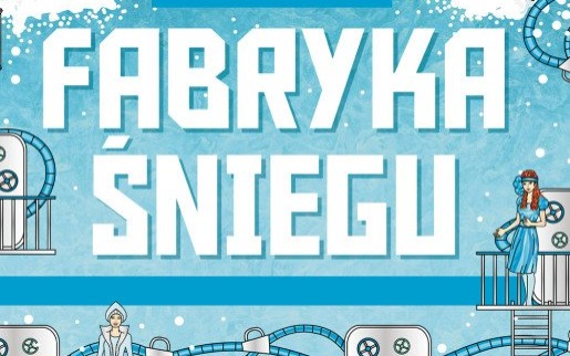 FERIE ZIMOWE 2025 Z OŚRODKIEM KULTURY W BRZESZCZACH - "FABRYKA ŚNIEGU" - InfoBrzeszcze.pl