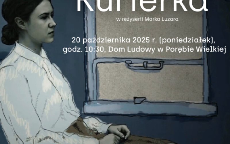 Projekcja filmu dokumentalnego „Kurierka” w Domu Ludowym w Porębie Wielkiej