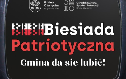 Kolejna odsłona Biesiady Patriotycznej w gminie Oświęcim