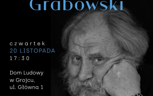 Spotkanie autorskie z Andrzejem Grabowskim w Grojcu