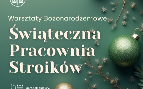 Świąteczna Pracownia Stroików w Babicach