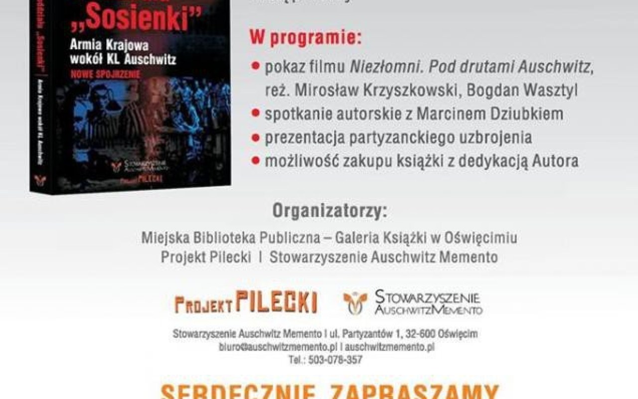 Niezłomni z oddziału "Sosienki". Armia Krajowa wokół KL Auschwitz