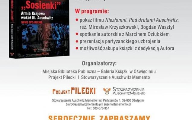 Niezłomni z oddziału "Sosienki". Armia Krajowa wokół KL Auschwitz