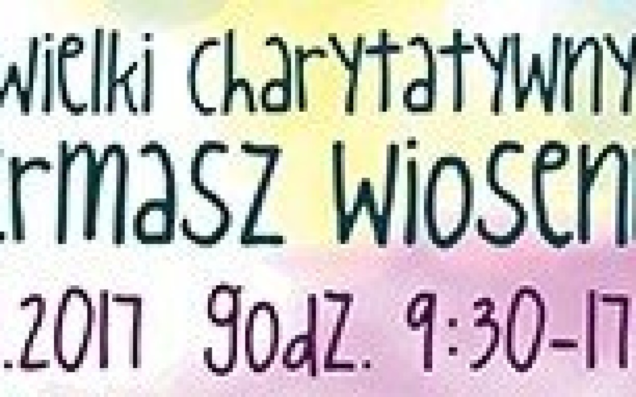 Oświęcim. Kiermasz Wiosenny z charytatywnym przesłaniem