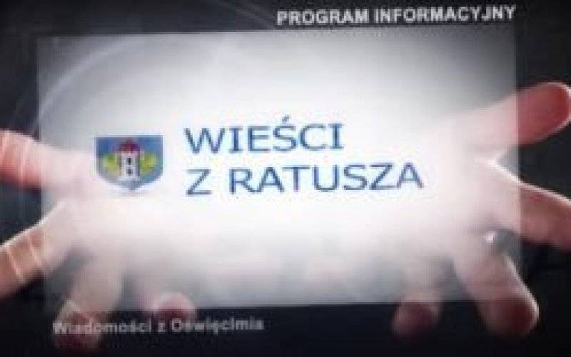 Oświęcim. Wieści z Ratusza z 2 czerwca 2023 roku