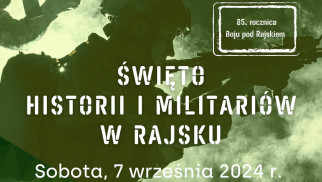 85. rocznica boju pod Rajskiem. Święto historii i militariów