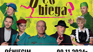 „O co biega” – znakomita komedia teatralna z plejadą polskich gwiazd! Już 9 listopada w Oświęcimskim Centrum Kultury