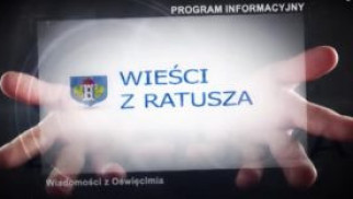 Oświęcim. Wieści z Ratusza 29 kwietnia 2022 roku