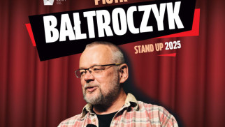 Piotr Bałtroczyk - Stand Up 2025. - InfoBrzeszcze.pl