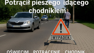 Potrącił pieszego idącego chodnikiem