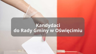 Sprawdź, kto chce być radnym w gminie Oświęcim