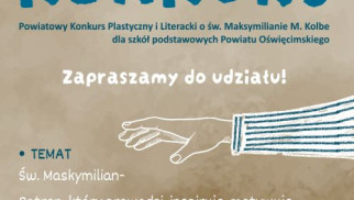 Zapraszamy do udziału w Powiatowym Konkursie Plastycznym i Literackim o św. Maksymilianie