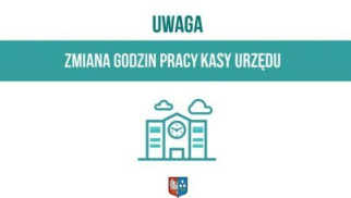 Zmiana godzin pracy Kasy Urzędu Gminy Kęty