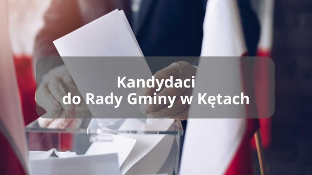 164 kandydatów do Rady Gminy w Kętach