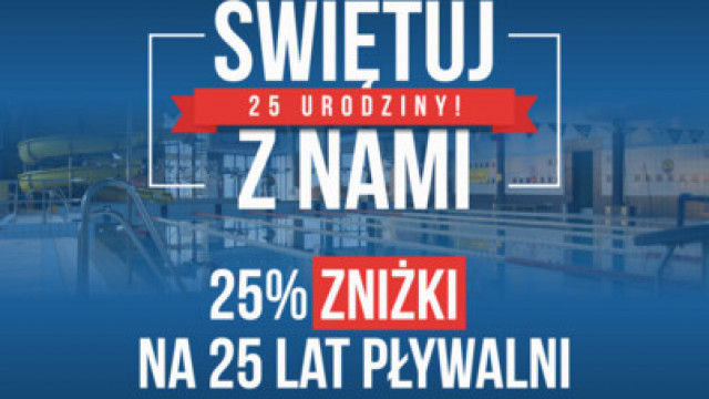 25% na 25 lat!!! Promocyjny tydzień na basenie!!!