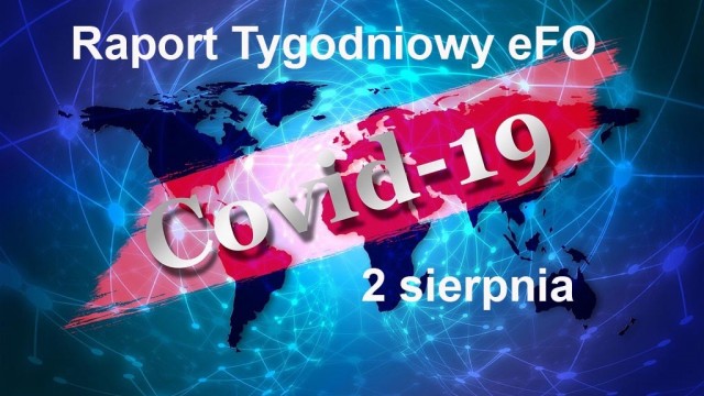 COVID-19 – RAPORT TYGODNIOWY – 2 SIERPNIA