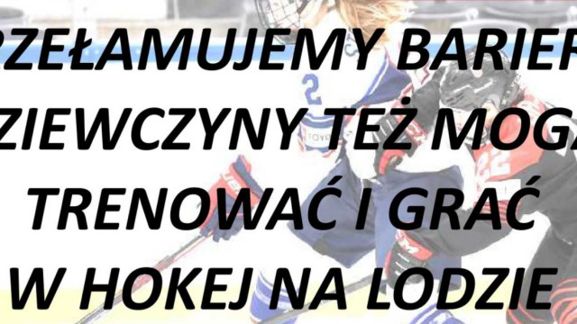 Daj szansę rozwojowi kobiecego hokeja