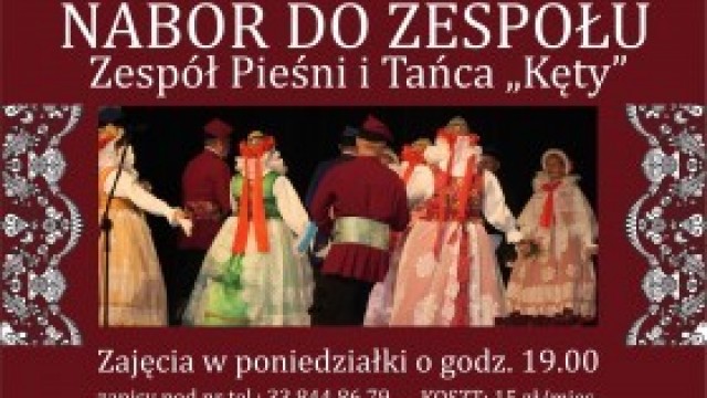 Dom Kultury w Kętach ogłasza nabór do Zespołu Pieśni i Tańca Kęty