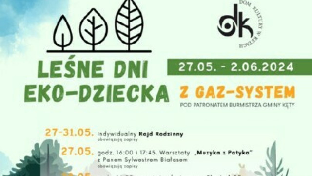 Dom Kultury w Kętach zaprasza na Leśne Dni EKO-Dziecka z GAZ-SYSTEM!
