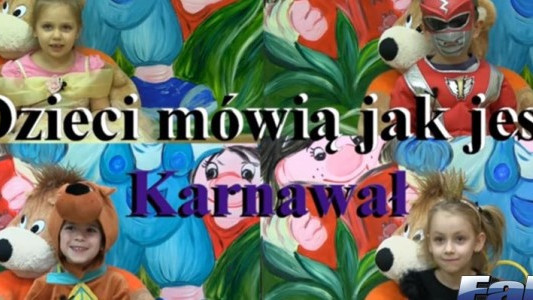 Dzieci mówią jak jest: Karnawał – FILM