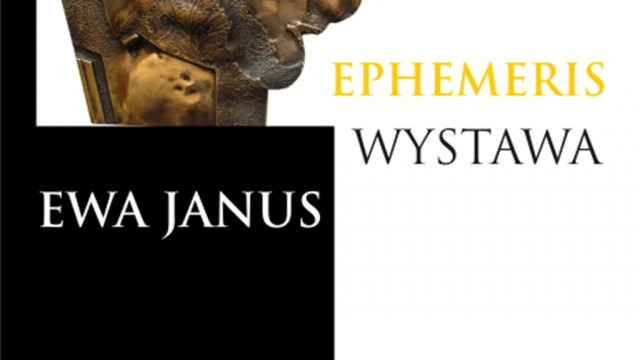 EPHEMERIS – wystawa rzeźby Ewy Janus