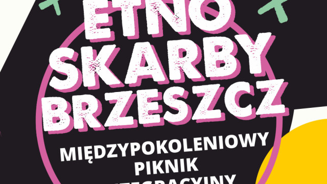ETNO SKARBY BRZESZCZ - MIĘDZYPOKOLENIOWY PIKNIK INTEGRACYJNY - 8 czerwca 2025 r. - InfoBrzeszcze.pl