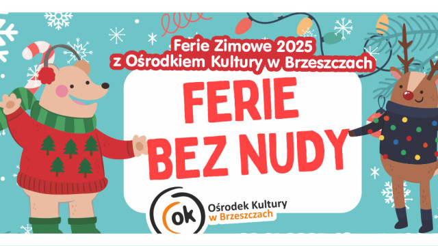 Ferie Zimowe 2025 z Ośrodkiem Kultury w Brzeszczach - InfoBrzeszcze.pl