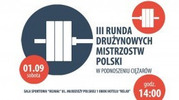 Finał Drużynowych Mistrzostw Polski II Liga w Podnoszeniu Ciężarów - zapraszamy!