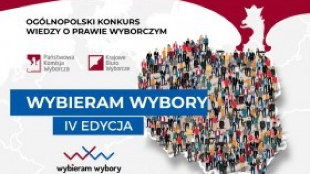 IV edycja Ogólnopolskiego Konkursu Wiedzy o Prawie Wyborczym „Wybieram Wybory”