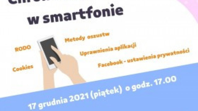Jak chronić swoje dane w smartfonie? - zapraszamy na warsztaty