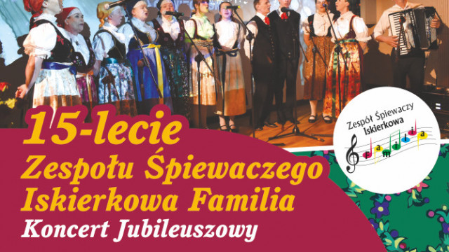 Koncert Jubileuszowy z okazji 15-lecia Zespołu Śpiewaczego Iskierkowa Familia. - InfoBrzeszcze.pl