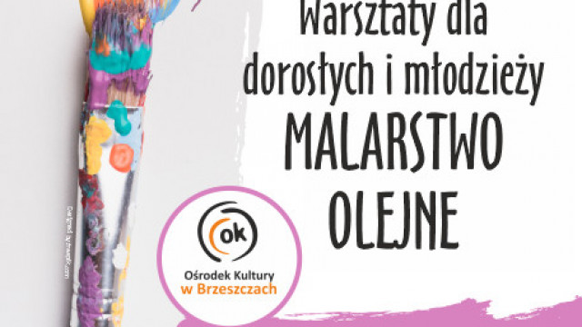 MALARSTWO OLEJNE - warsztaty dla dorosłych i młodzieży. - InfoBrzeszcze.pl