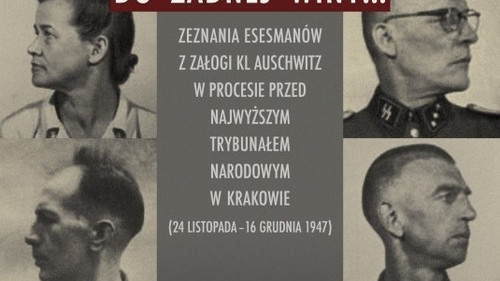 MUZEUM AUSCHWITZ. Niemieccy zbrodniarze z fabryki śmierci na ławie oskarżonych. Nie umknęli sprawiedliwości