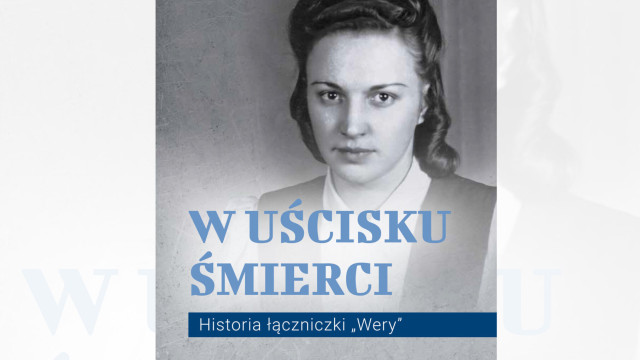 Niezwykła historia łączniczki Wery – nowa publikacja Muzeum Pamięci Mieszkańców Ziemi Oświęcimskiej