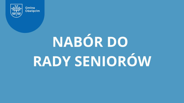 Ogłoszenie naboru do Rady Seniorów Gminy Oświęcim