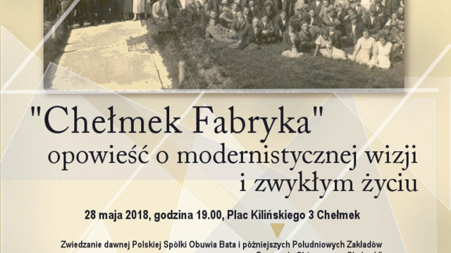 Opowieść o modernistycznej wizji i zwykłym życiu „Chełmek Fabryka”.